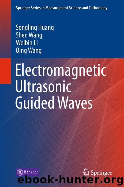 Electromagnetic Ultrasonic Guided Waves by Songling Huang Shen Wang Weibin Li & Qing Wang