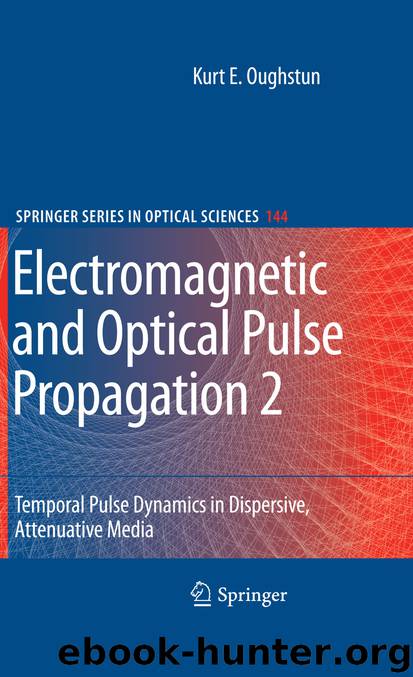 Electromagnetic and Optical Pulse Propagation 2 by Kurt E. Oughstun
