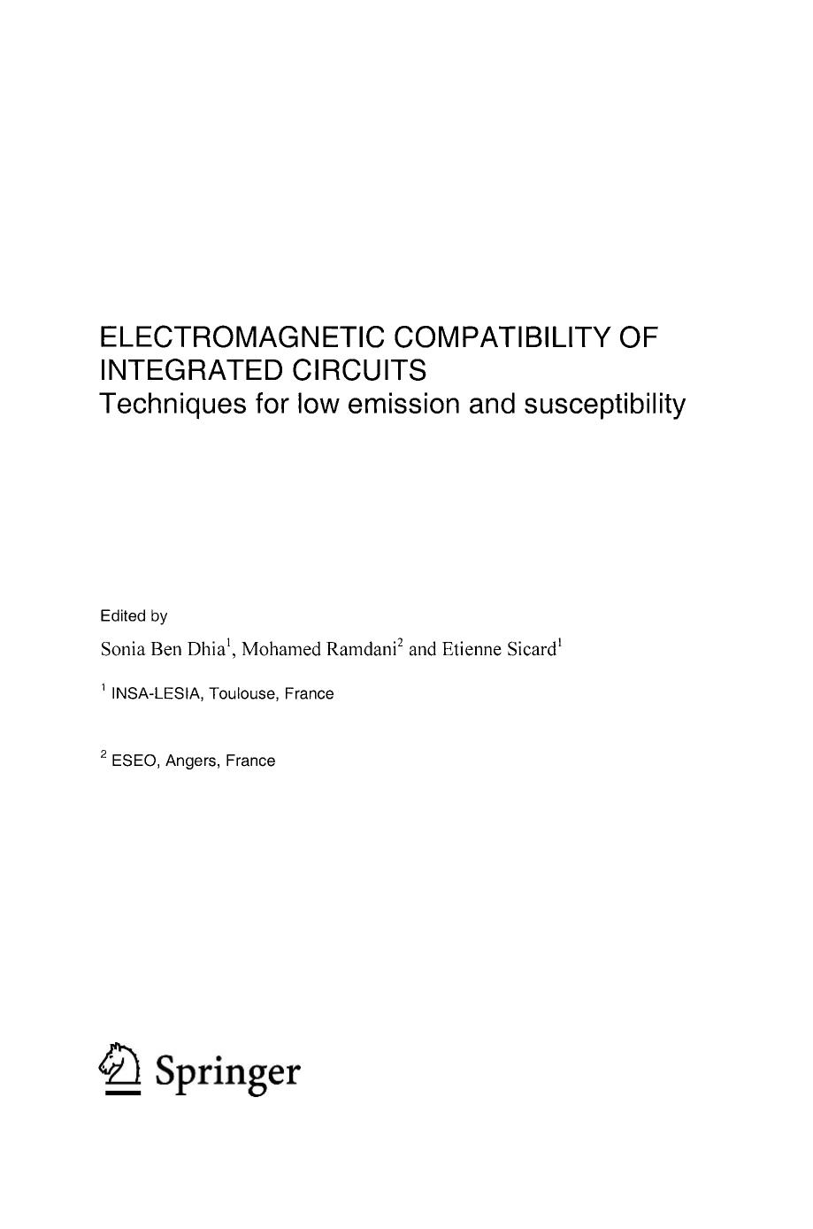 Electromagnetic compatibility of integrated circuits : techniques for low emission and susceptibility by Sonia Ben Dhia; Mohammed Ramdani; Etienne Sicard