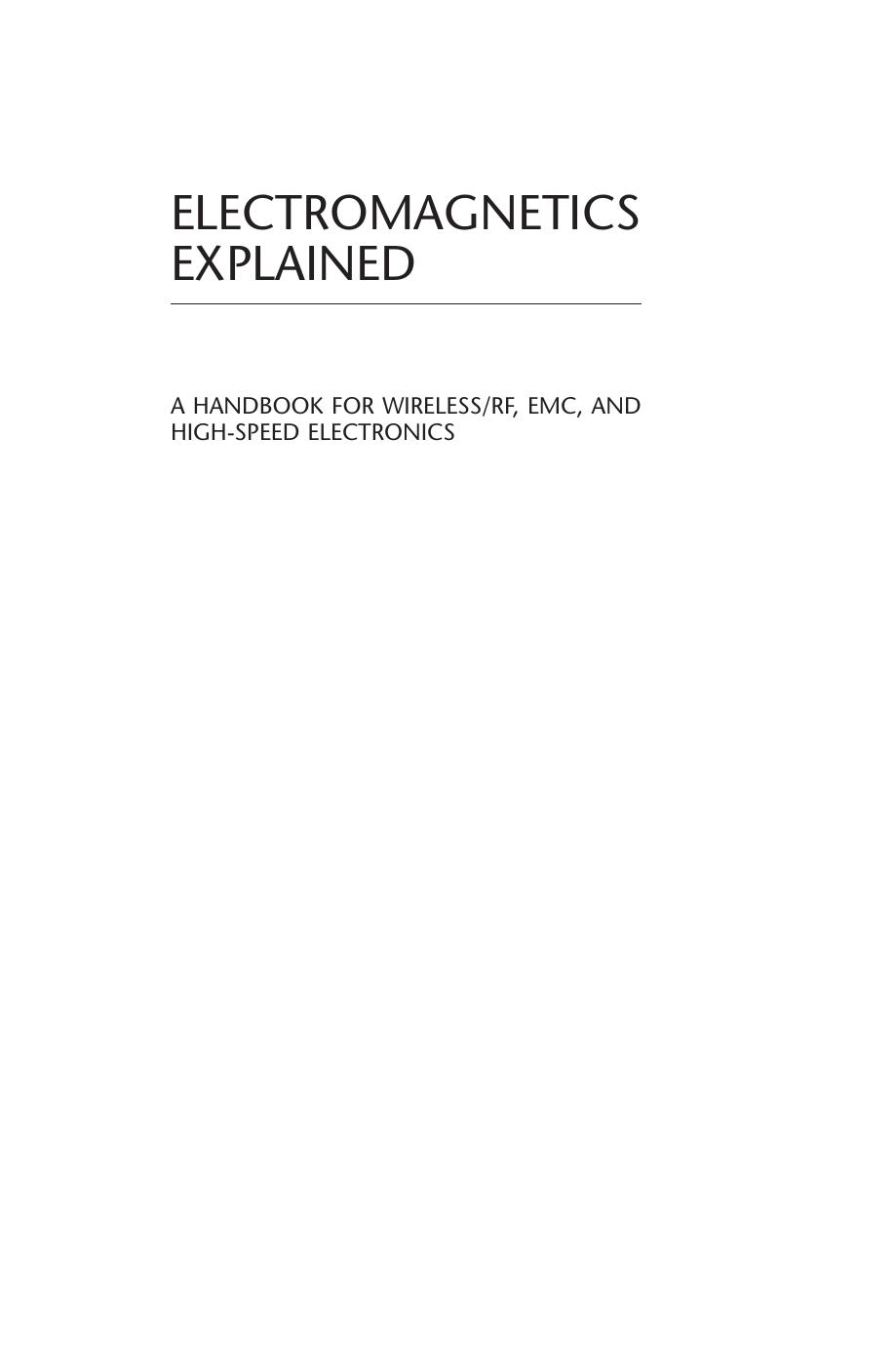 Electromagnetics explained: a handbook for wireless/RF, EMC, and high-speed electronics by unknow
