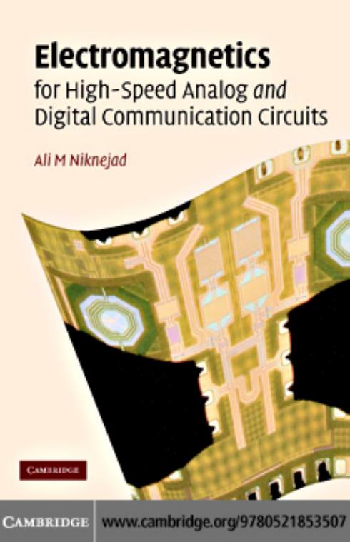 Electromagnetics for High-speed Analog and Digital Communication Circuits by Ali M. Niknejad
