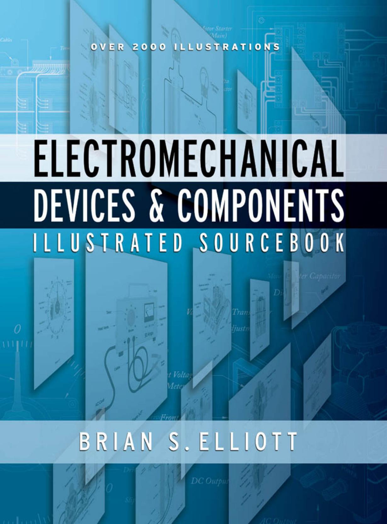 Electromechanical Devices & Components Illustrated Sourcebook by Brian Elliott