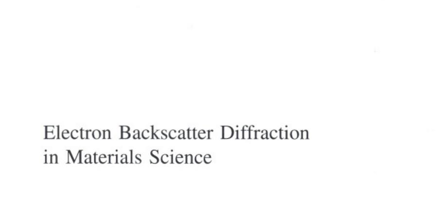 Electron Backscatter Diffraction in Materials Science by Adam J. Schwartz Mukul Kumar Brent L. Adams