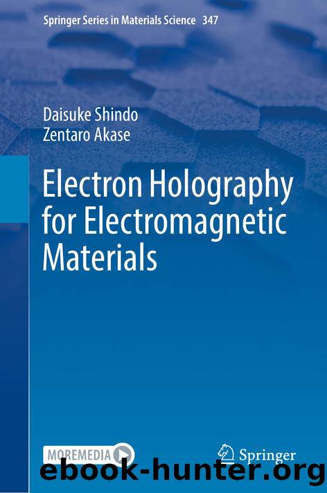 Electron Holography for Electromagnetic Materials by Daisuke Shindo · Zentaro Akase