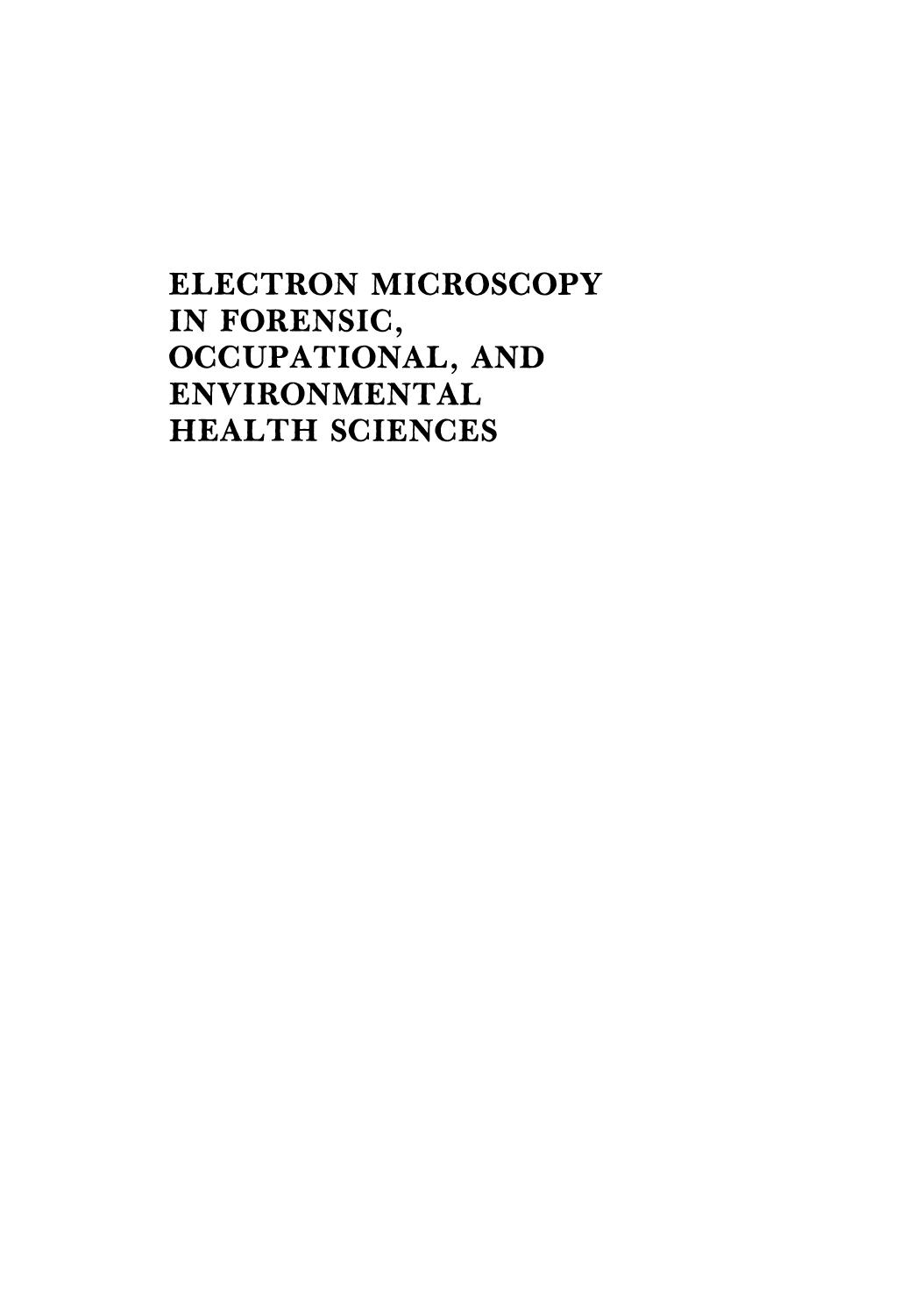 Electron Microscopy in Forensic, Occupational, and Environmental Health Sciences by S. Basu (auth.) Samarendra Basu Ph.D. James R. Millette Ph.D. (eds.)