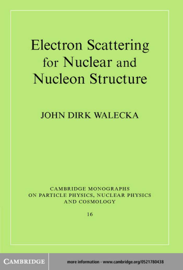 Electron Scattering for Nuclear and Nucleon Structure by JOHN DIRK WALECKA
