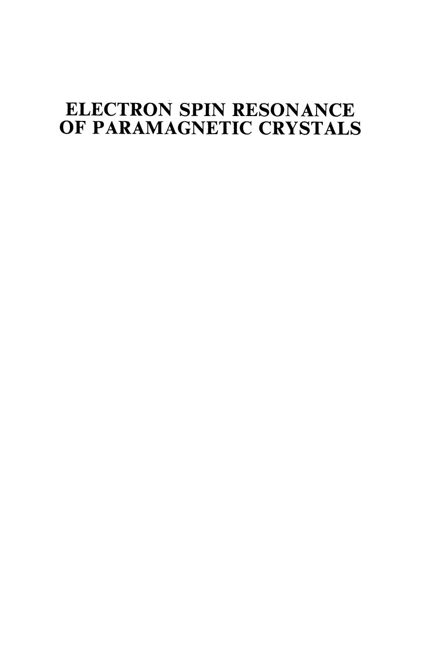 Electron Spin Resonance of Paramagnetic Crystals by L. A. Sorin M. V. Vlasova (auth.)