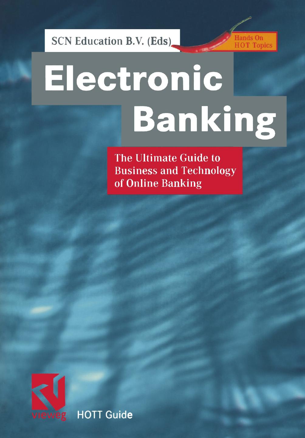 Electronic Banking: The Ultimate Guide to Business and Technology of Online Banking by Troy J. Strader