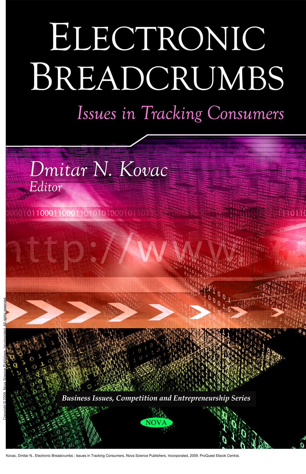 Electronic Breadcrumbs : Issues in Tracking Consumers by Dmitar N. Kovac