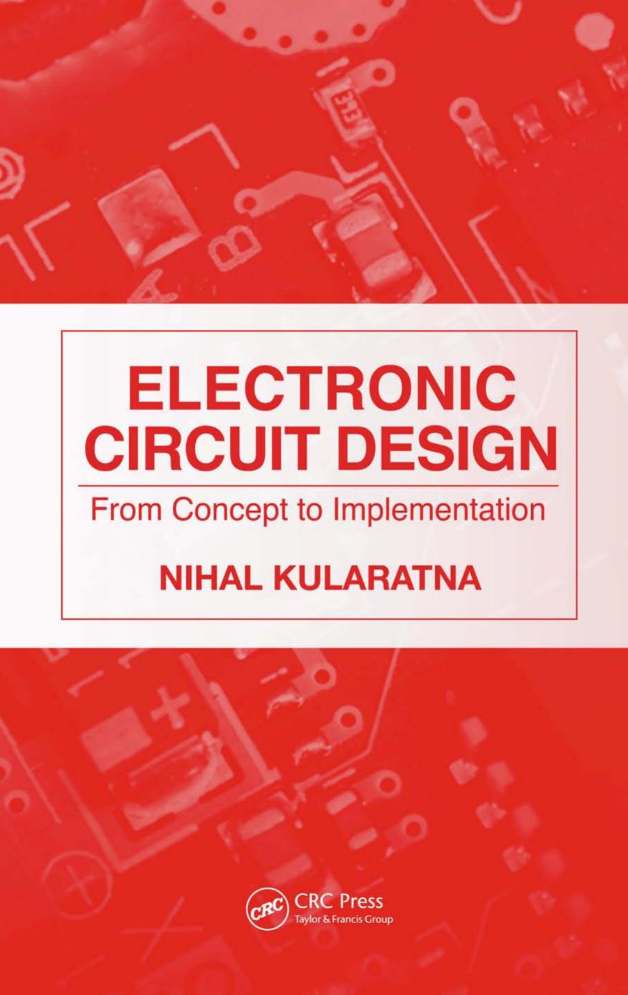 Electronic Circuit Design. From Concept to Implementation by Nihal Kularatna