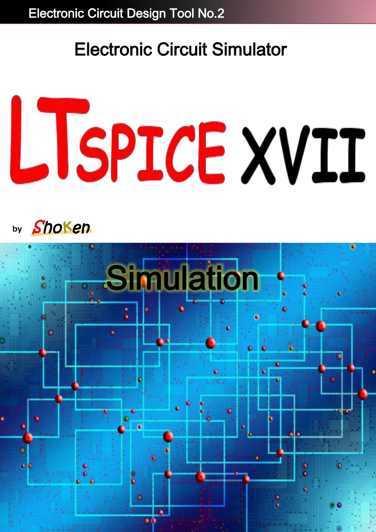 Electronic Circuit Simulator LTspice XVII Simulation by Unknow