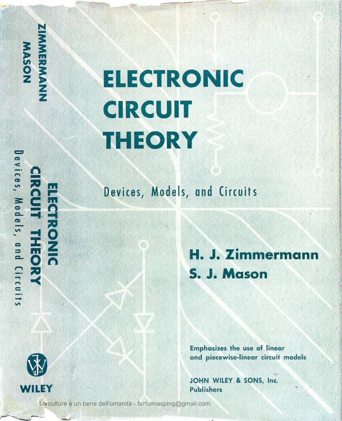 Electronic Circuit Theory, Device, Model, and Circuits by H.J. Zimmerman S. J. Mason