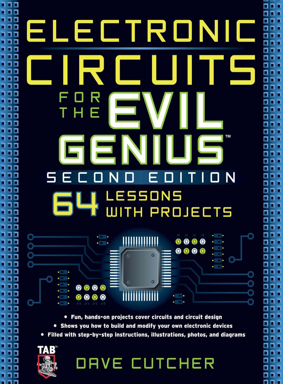 Electronic Circuits for the Evil Genius, Second Edition by Dave Cutcher