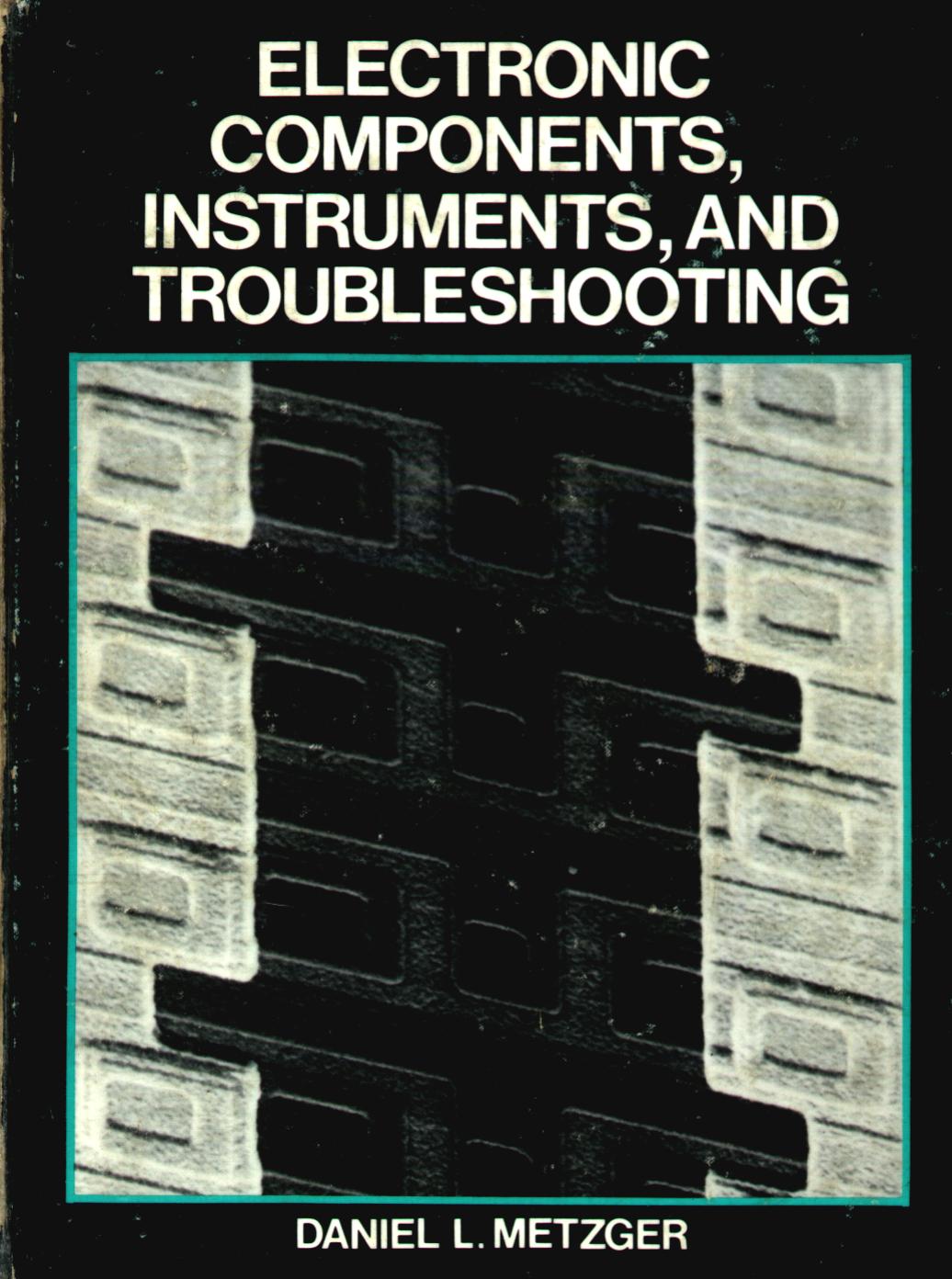 Electronic Components Instruments and Troubleshooting (fixed) by unknow