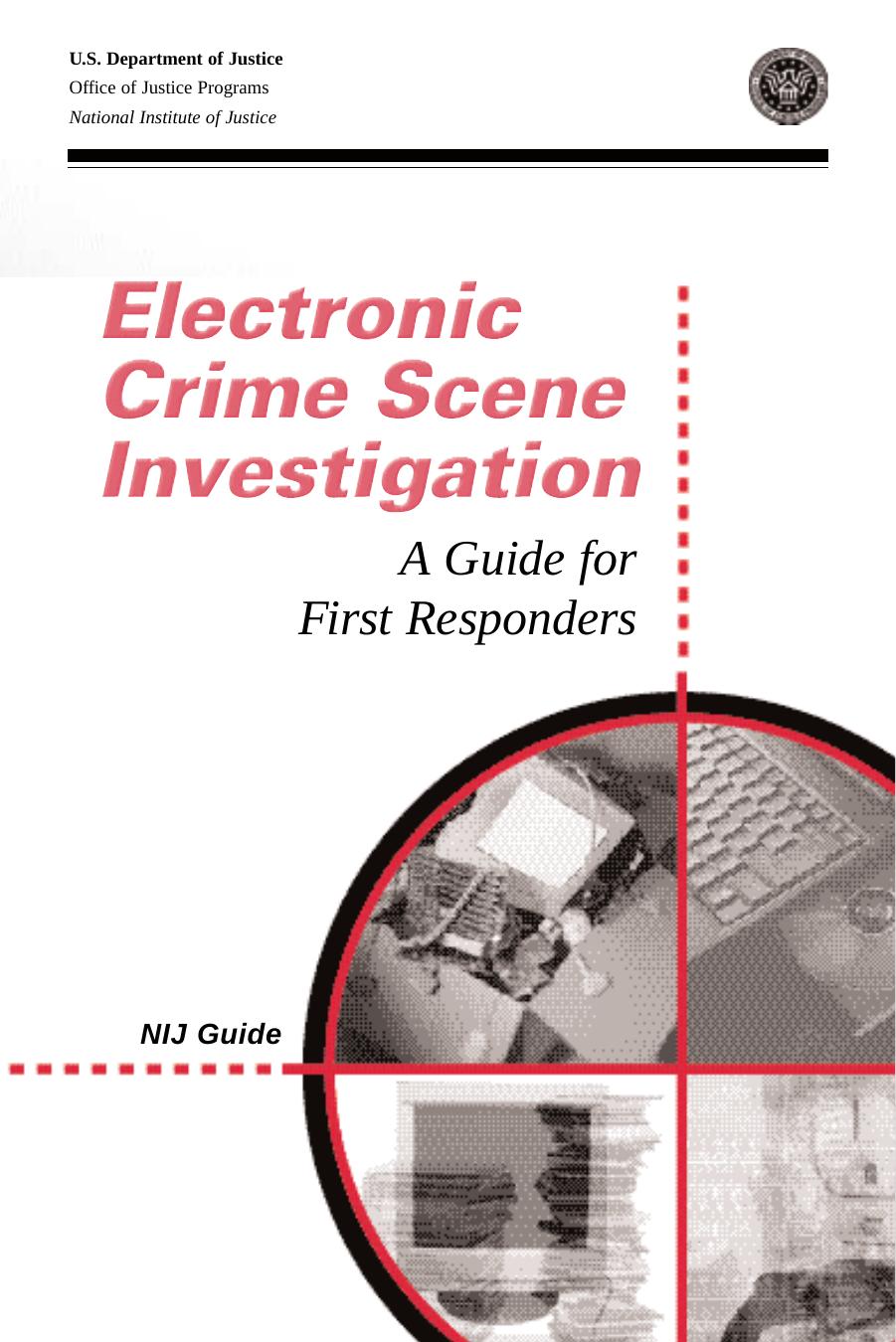 Electronic Crime Scene Investigation: A Guide for Law Enforcement by NIJ