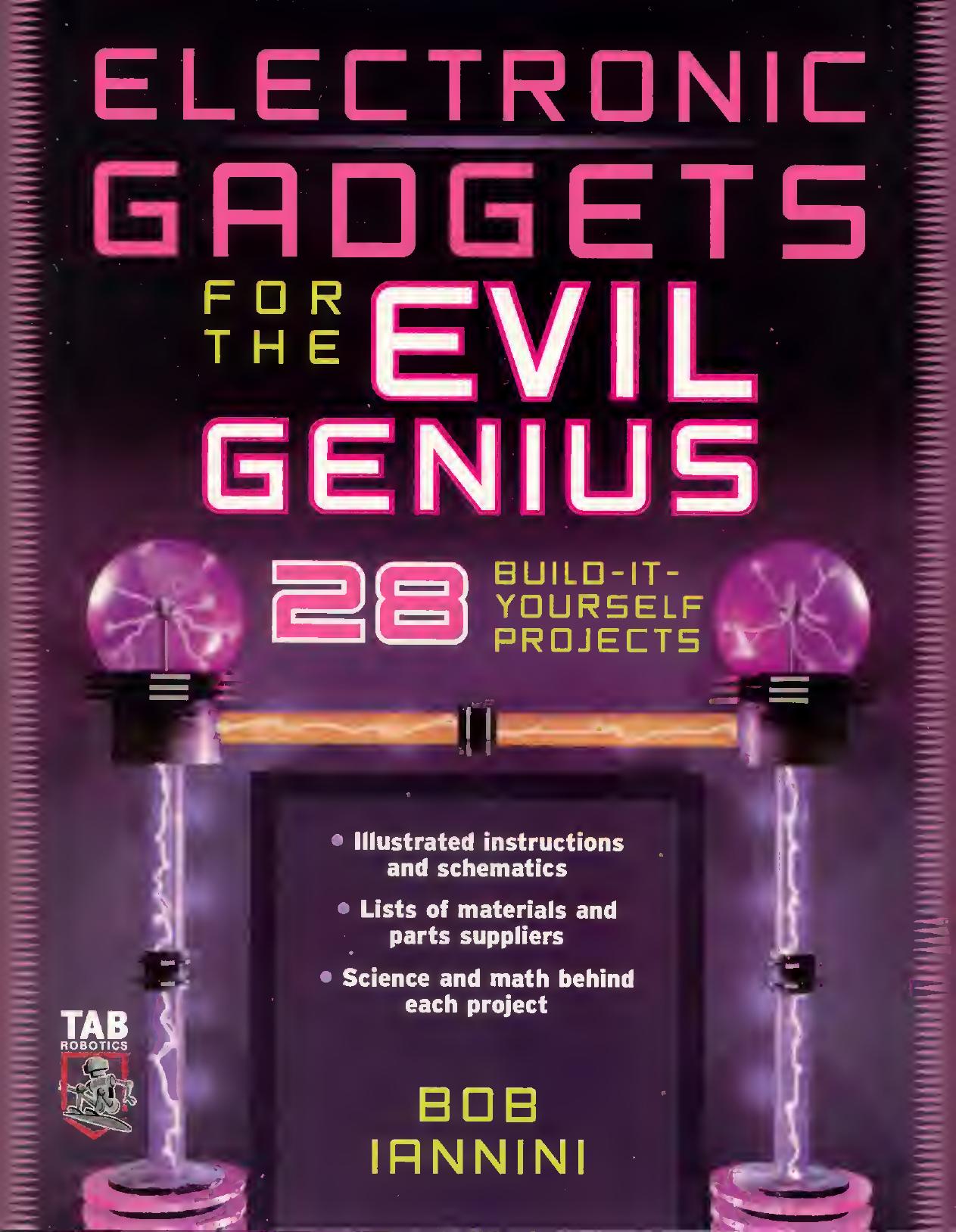 Electronic Gadgets For The Evil Genius 28 Build It Yourself Projects by 28 Build-it-Yourself Projects text