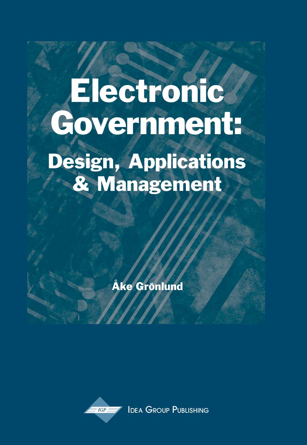 Electronic Government: Design, Applications and Management by Ake Gronlund