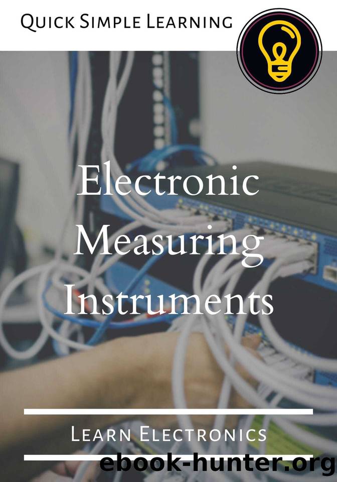 Electronic Measuring Instruments: Learn Electronics by Wilson Jessica