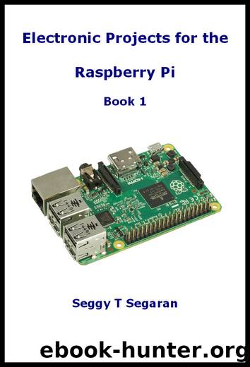 Electronic Projects for the Raspberry Pi by Segaran Seggy