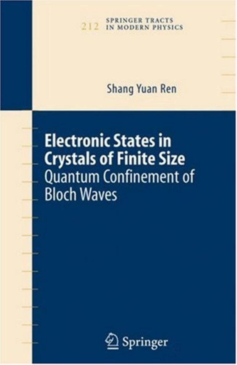 Electronic States in Crystals of Finite Size: Quantum Confinement of Bloch Waves by Ren Sh. Y