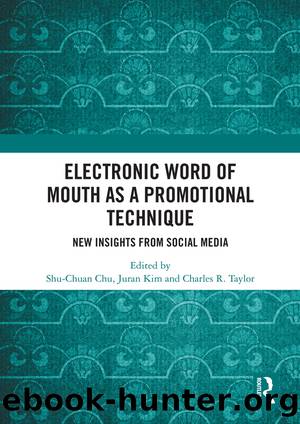 Electronic Word of Mouth as a Promotional Technique by Shu-Chuan Chu Juran Kim Charles R. Taylor