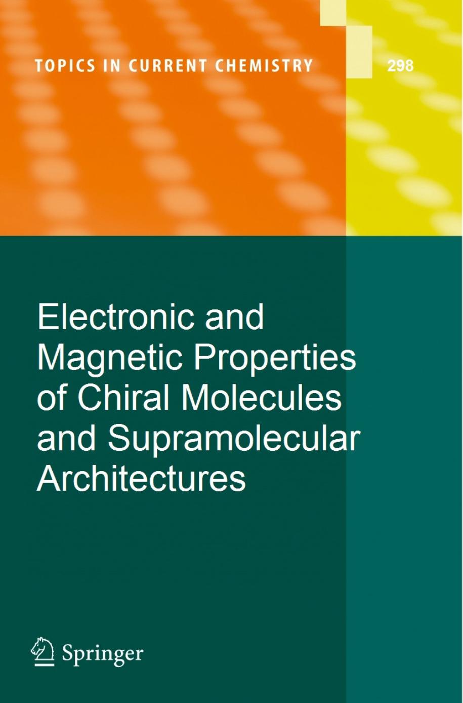 Electronic and Magnetic Properties of Chiral Molecules and Supramolecular Architectures by unknow