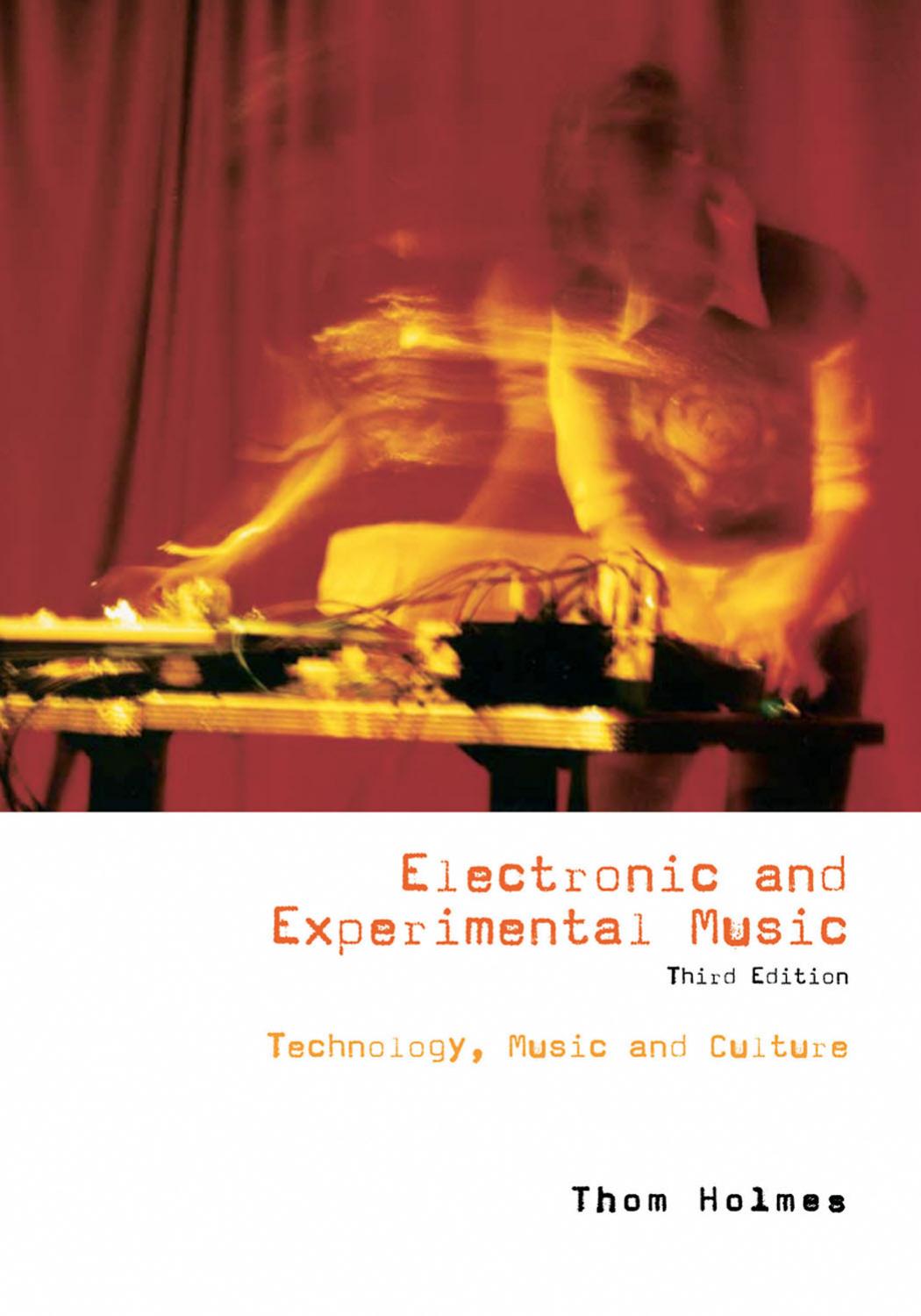 Electronic and experimental music: pioneers in technology and composition by Thom Holmes
