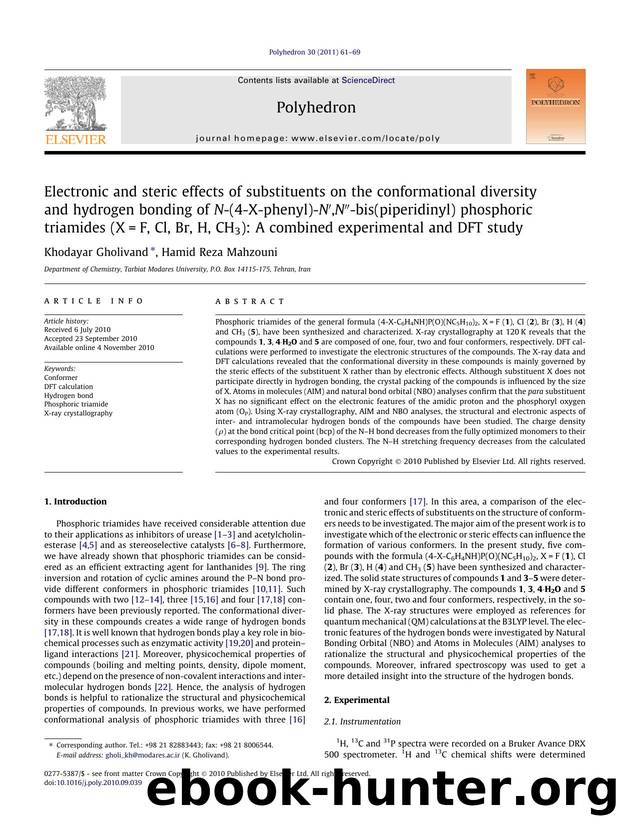 Electronic and steric effects of substituents on the conformational diversity and hydrogen bonding of N-(4-X-phenyl)-NÃ¢â¬Â²,NÃ¢â¬Â³-bis(piperidinyl) phosphoric triamides (X=F, C by Khodayar Gholivand & Hamid Reza Mahzouni