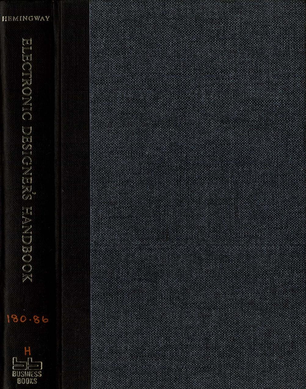 Electronic designerâs handbook: a practical guide to transistor circuit design by Hemingway Thomas Keith