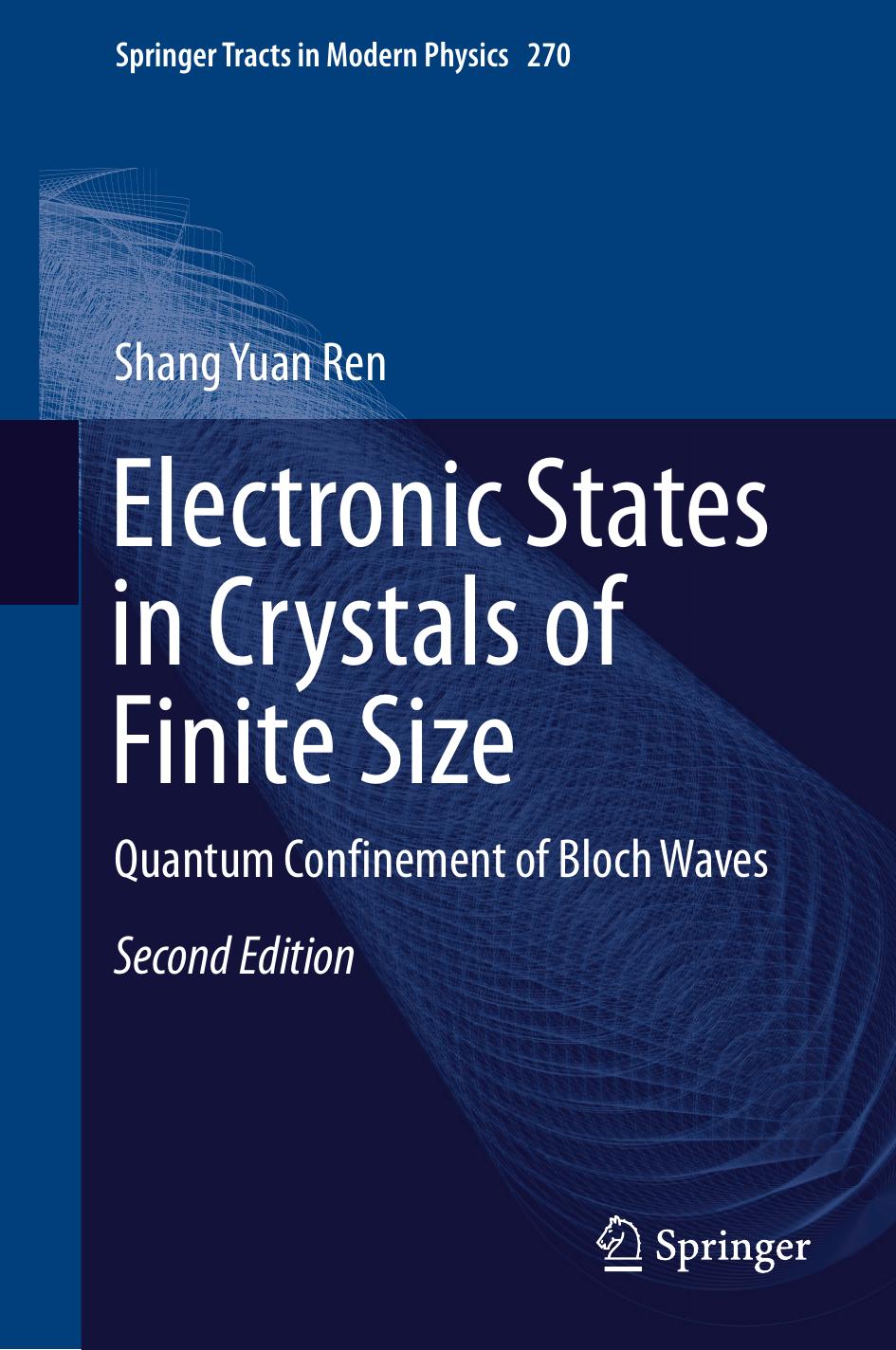 Electronic states in crystals of finite size : quantum confinement of Bloch waves by Ren Shang Yuan