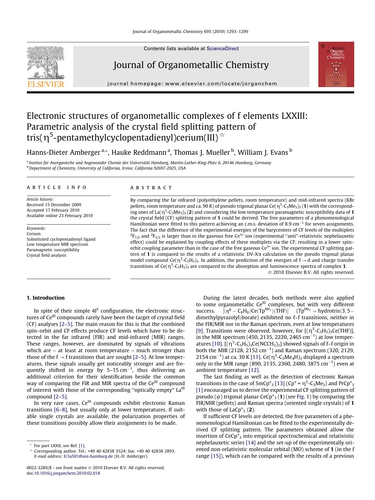 Electronic structures of organometallic complexes of f elements LXXIII: Parametric analysis of the crystal field splitting pattern of tris(η5-pentamethylcyclopentadienyl)cerium(III) by Hanns-Dieter Amberger; Hauke Reddmann; Thomas J. Mueller; William J. Evans