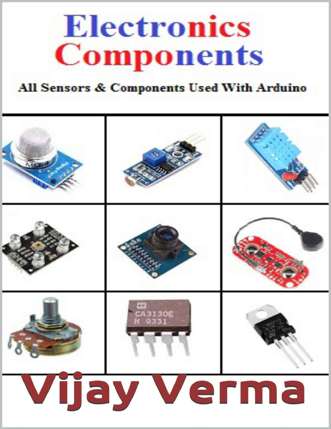 Electronics Components For Used With Arduino by Verma Vijay