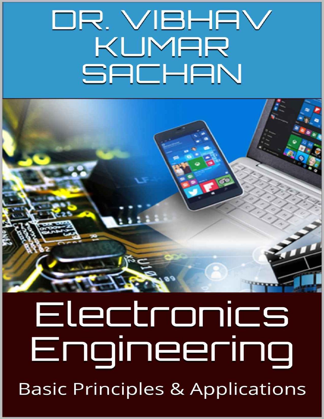 Electronics Engineering: Basic Principles & Applications (Sachan Book 13) by Dr. Vibhav Kumar Sachan