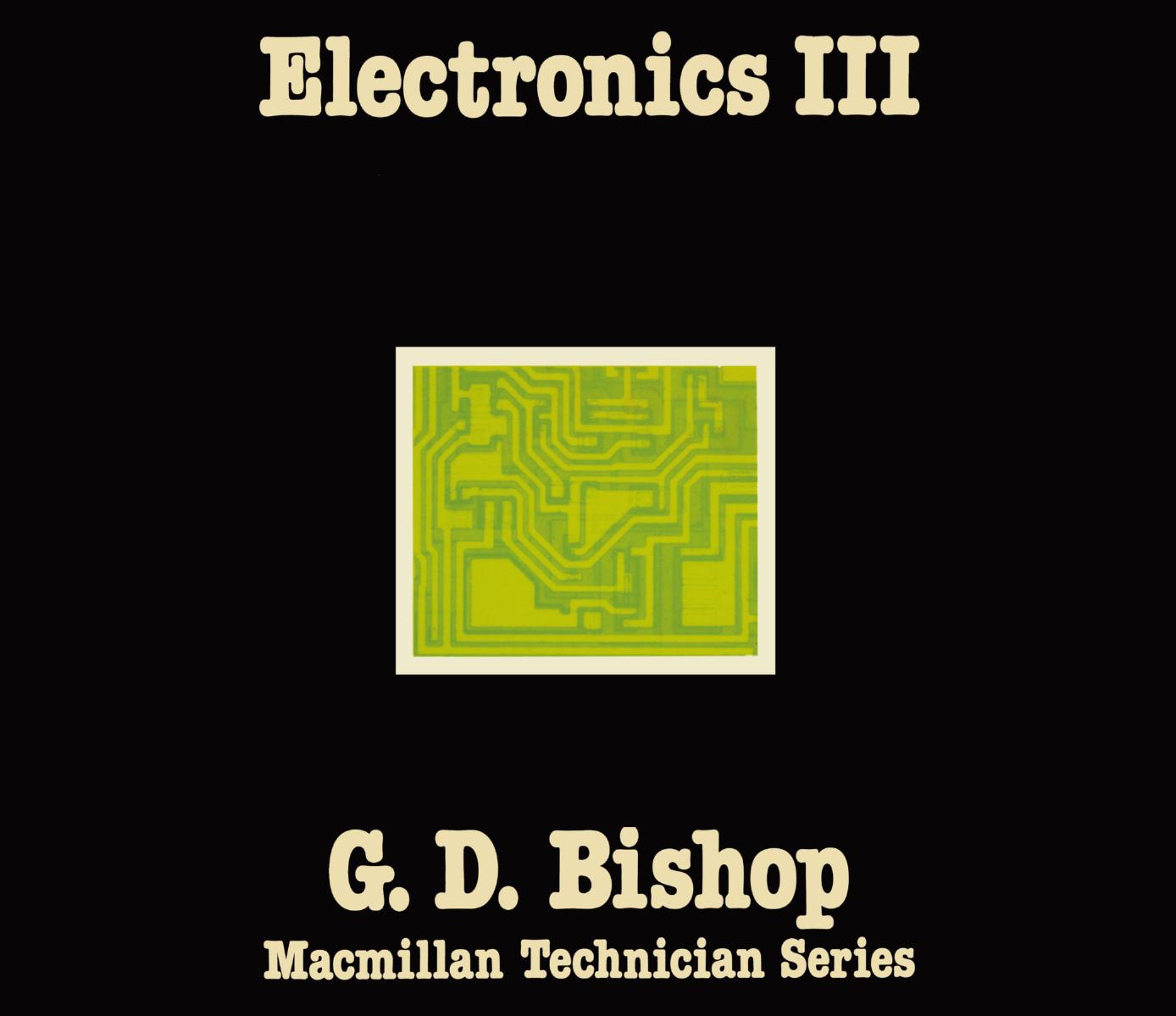 Electronics III by G. D. Bishop (auth.)