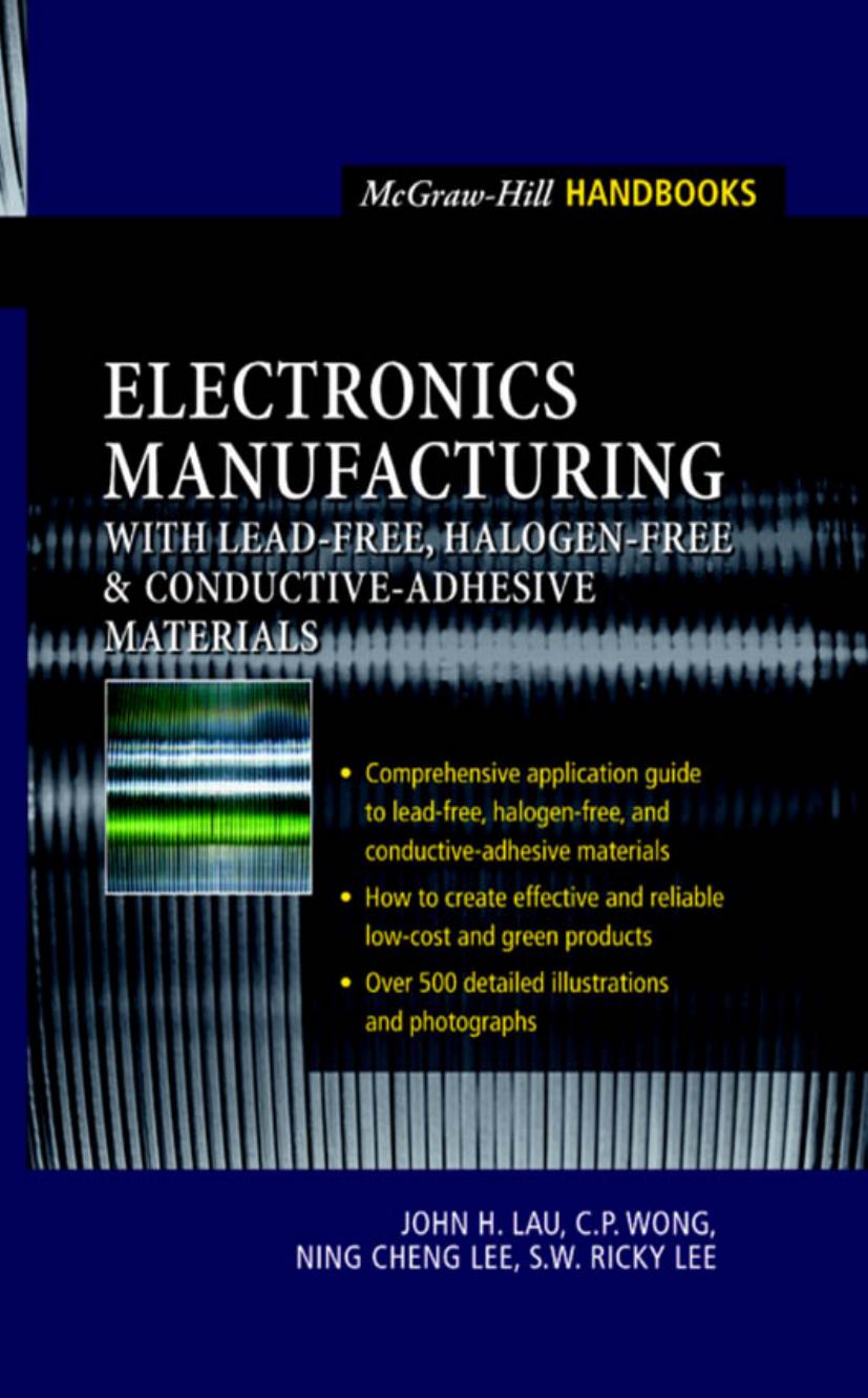 Electronics Manufacturing : with Lead-Free, Halogen-Free, and Conductive-Adhesive Materials by John H. Lau C.P. Wong Ning-Cheng Lee Ricky S.W. Lee