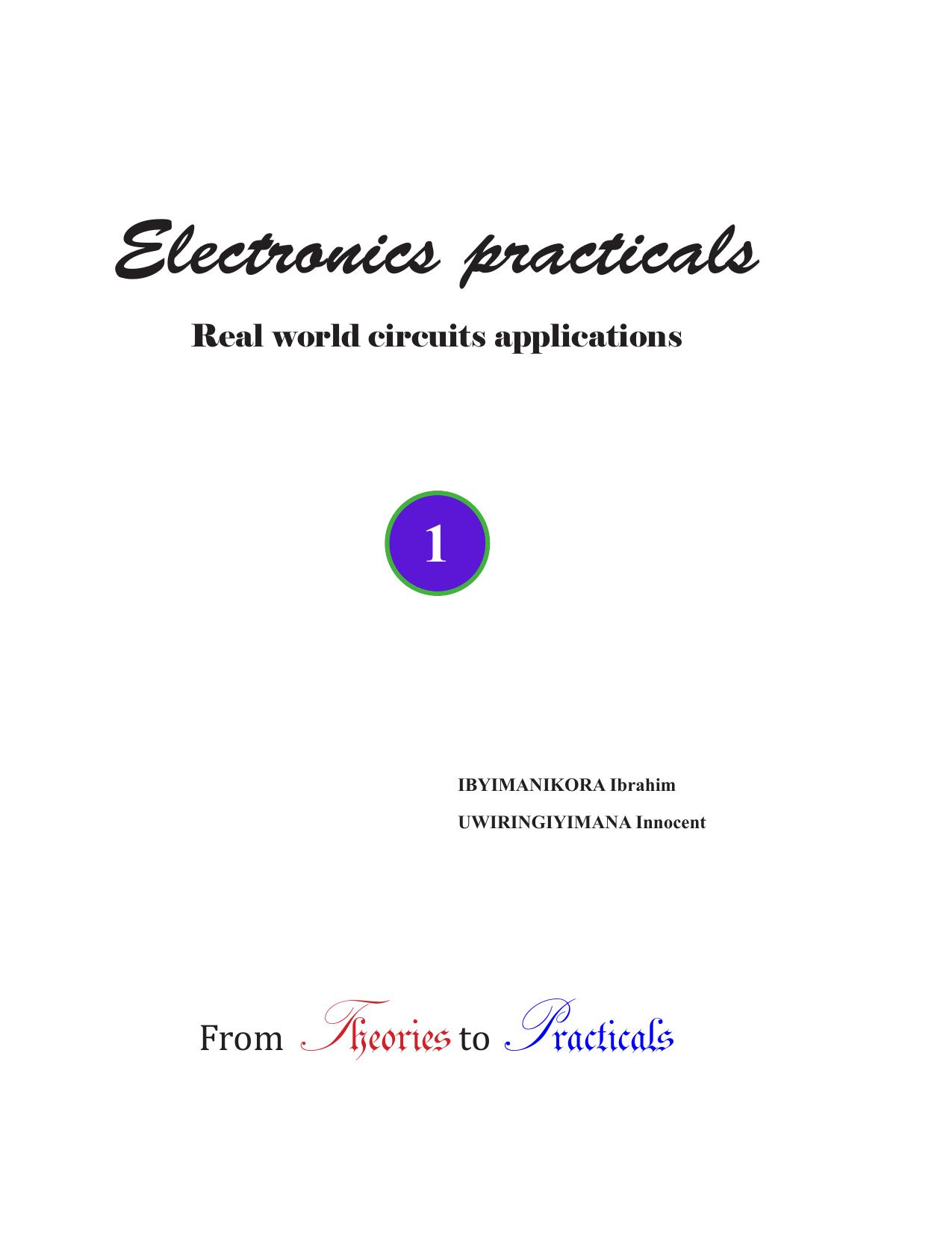 Electronics Practicals Real World Circuits Applications by Unknown