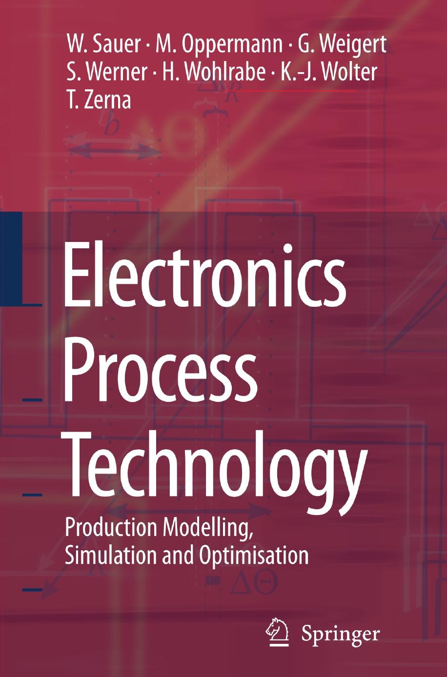 Electronics Process Technology: Production Modelling, Simulation and Optimisation (Repost) by Unknow
