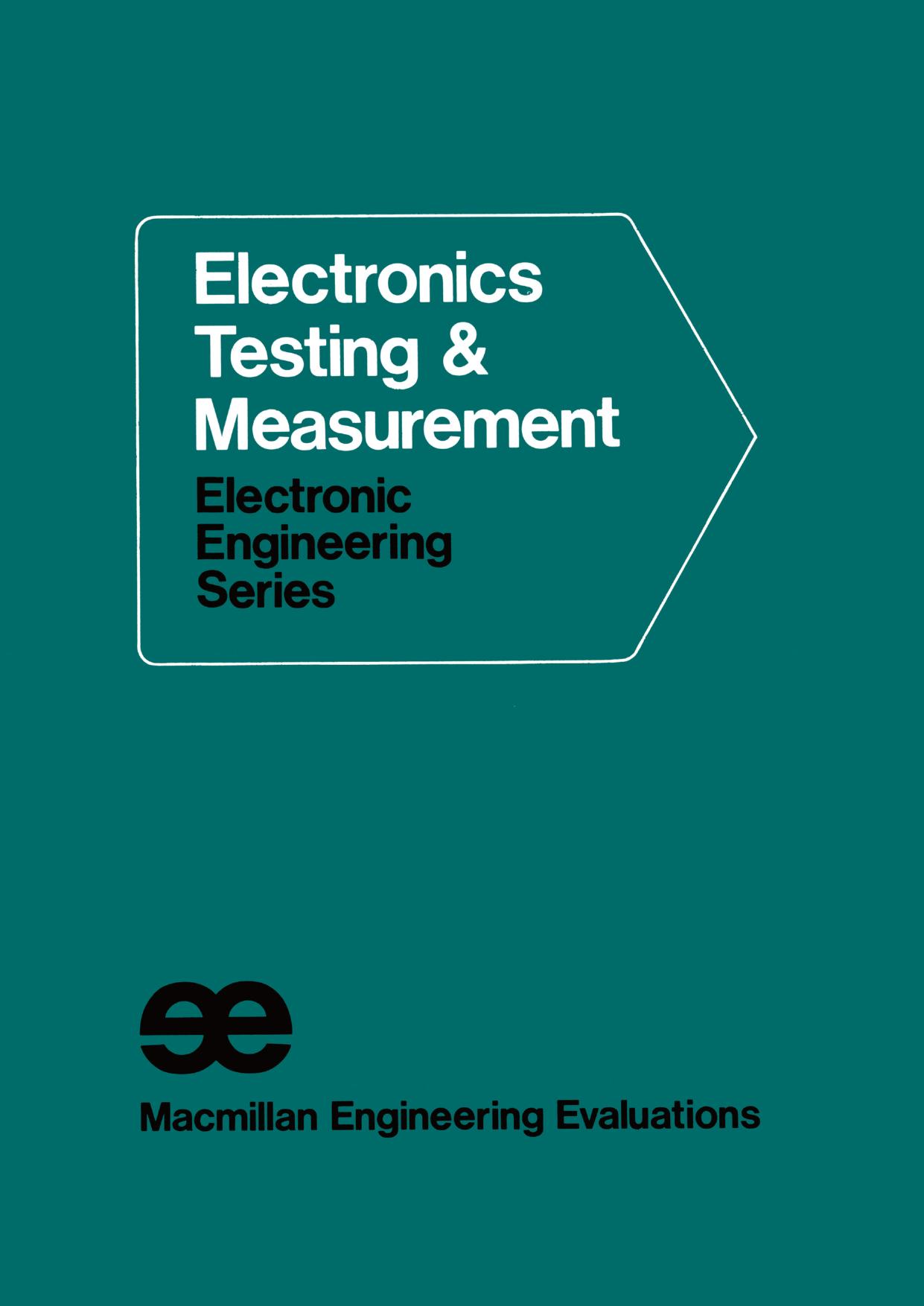 Electronics Testing & Measurement by William F. Waller AMITPP AssIRefEng (eds.)