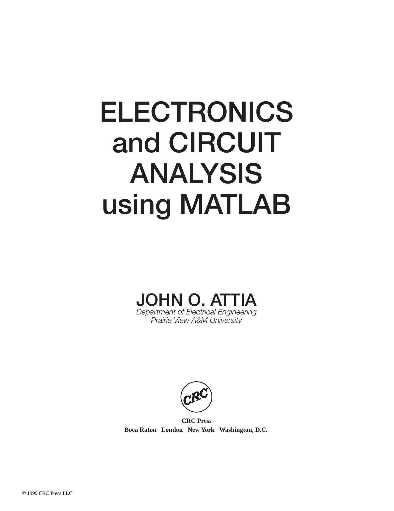 Electronics and Circuit Analysis Using MATLAB by John Okyere Attia