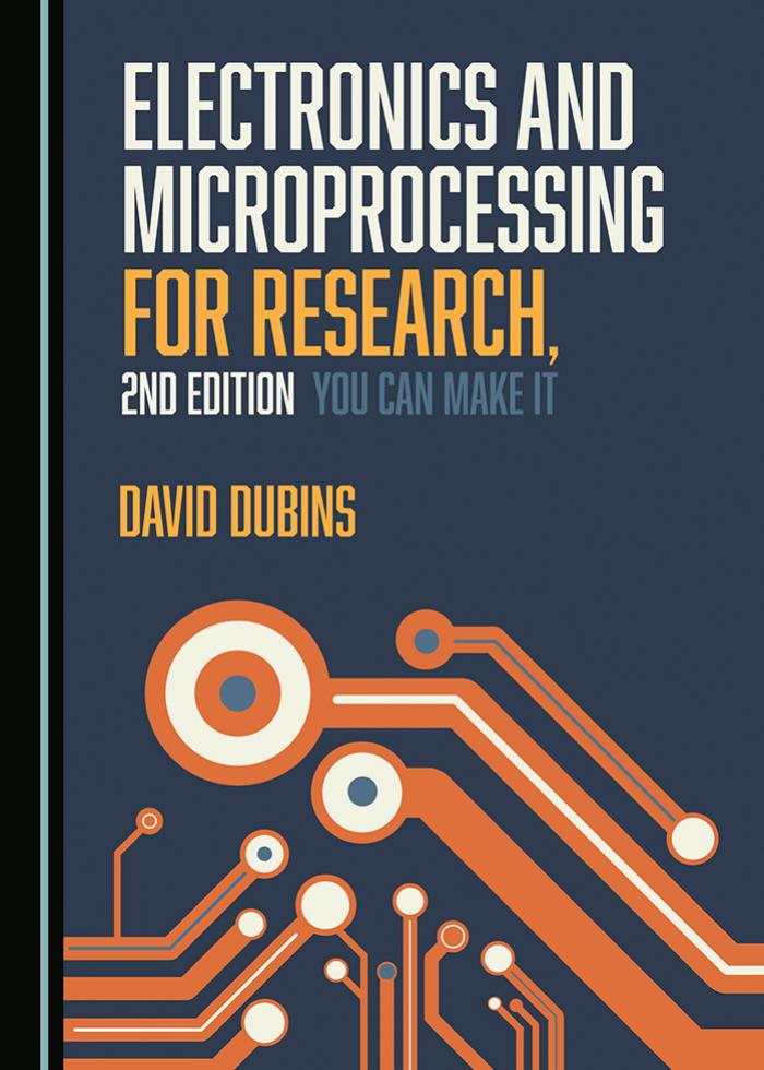 Electronics and Microprocessing for Research, 2nd Edition by David Dubins