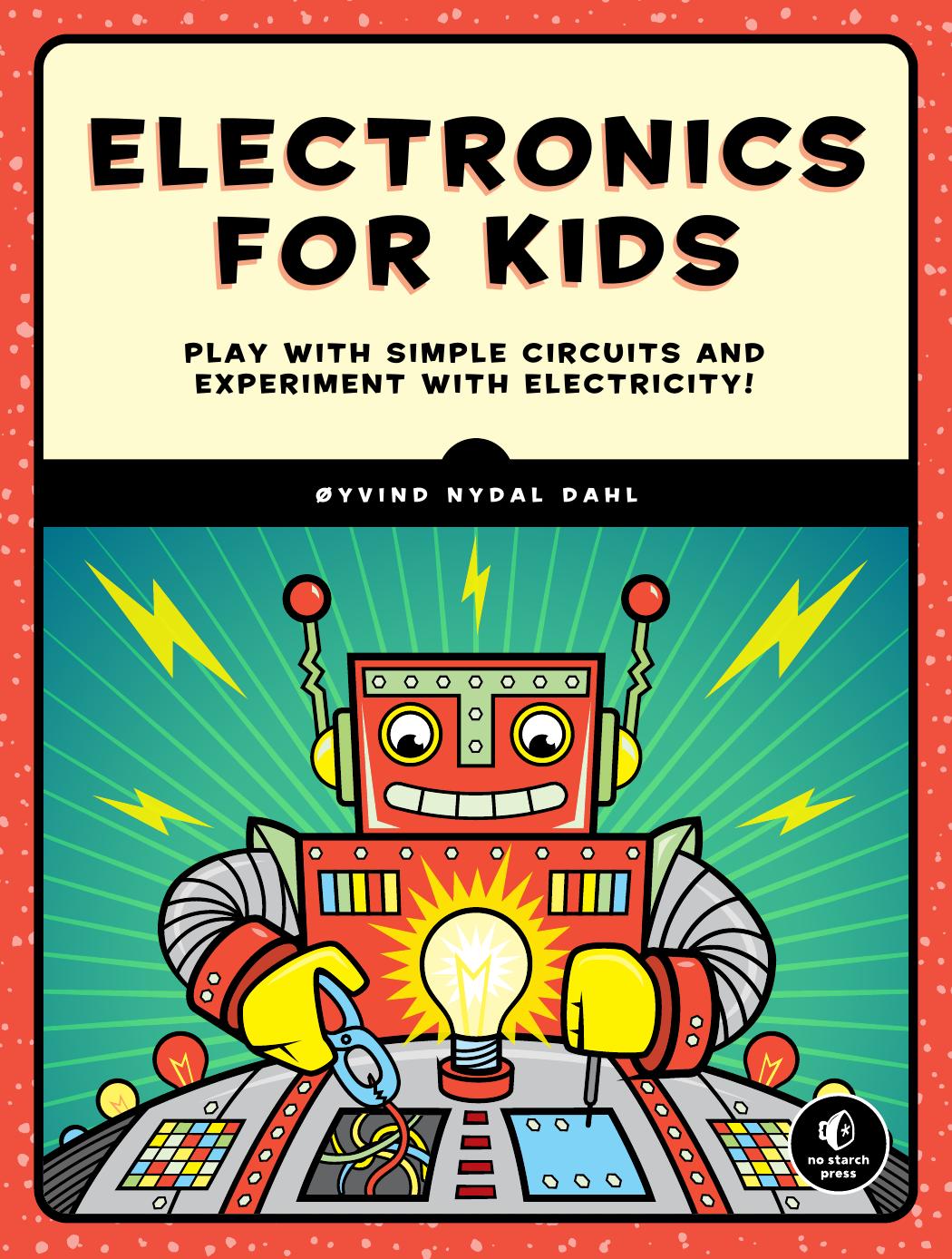 Electronics for Kids by Øyvind Nydal Dahl