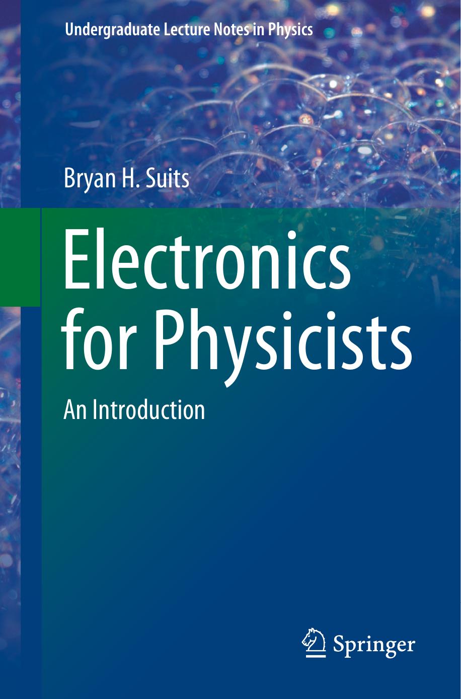 Electronics for Physicists: An Introduction by Bryan H. Suits