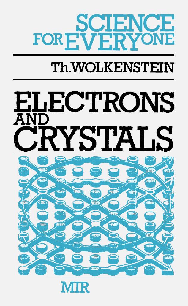 Electrons And Crystals by WOLKENSTEIN Th