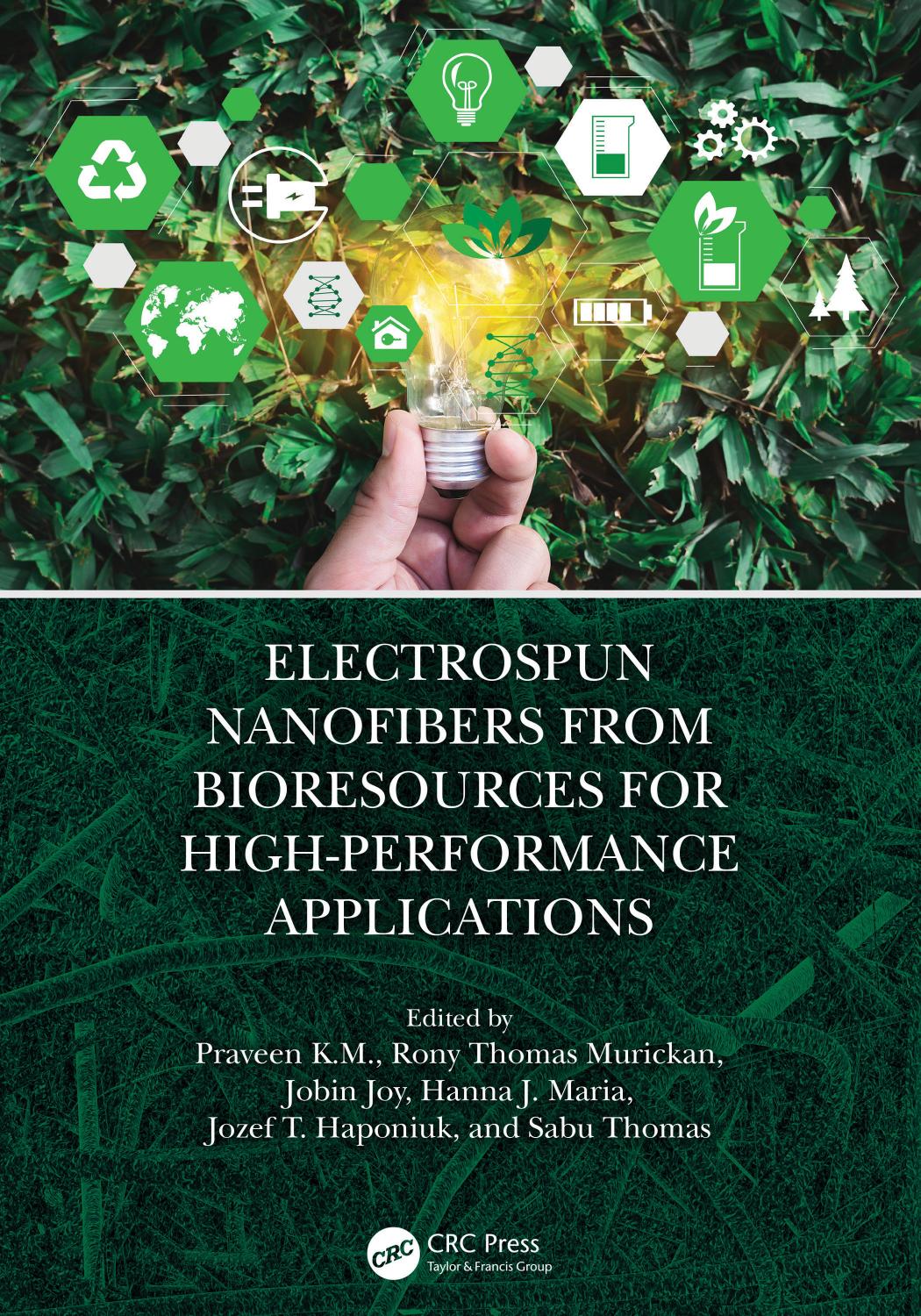 Electrospun Nanofibers from Bioresources for High-Performance Applications by Praveen K.M. Rony Thomas Murickan Jobin Joy Hanna J. Maria