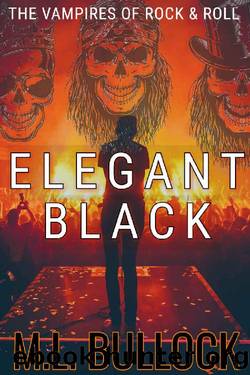 Elegant Black (The Vampires of Rock and Roll Book 1) by M.L. Bullock