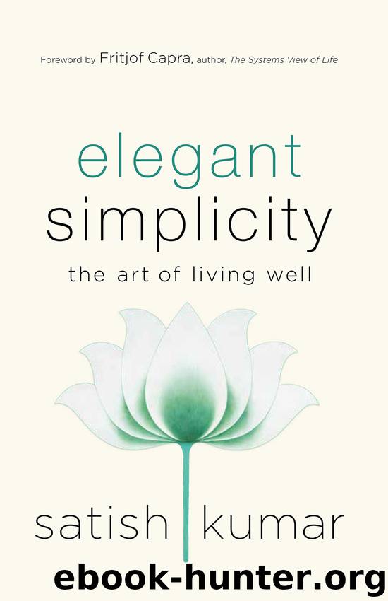 Elegant Simplicity by Satish Kumar