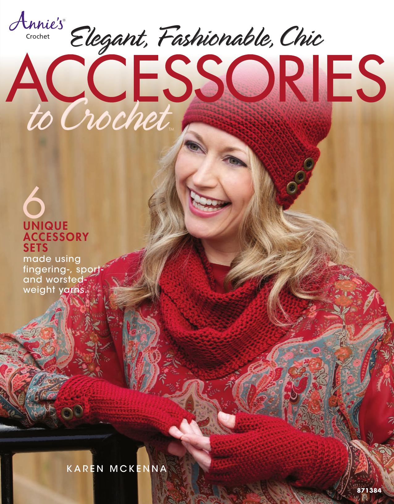 Elegant, Fashionable, Chic: Accessories to Crochet by McKenna Karen