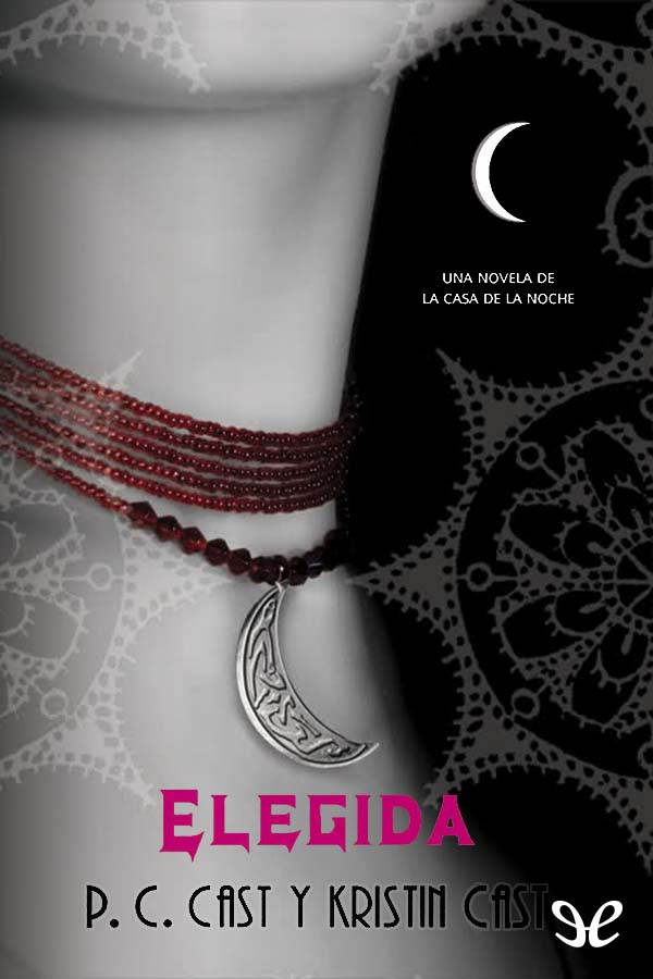 Elegida by P. C. Cast & Kristin Cast