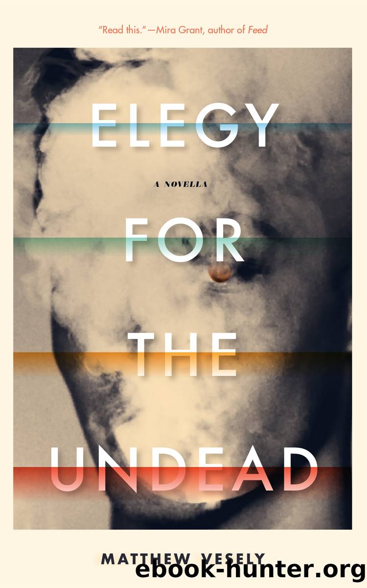 Elegy for the Undead by Matthew Vesely
