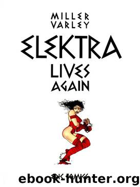 Elektra Lives Again by Frank Miller